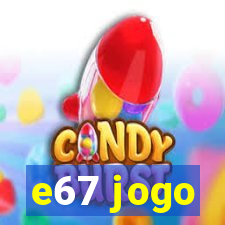 e67 jogo